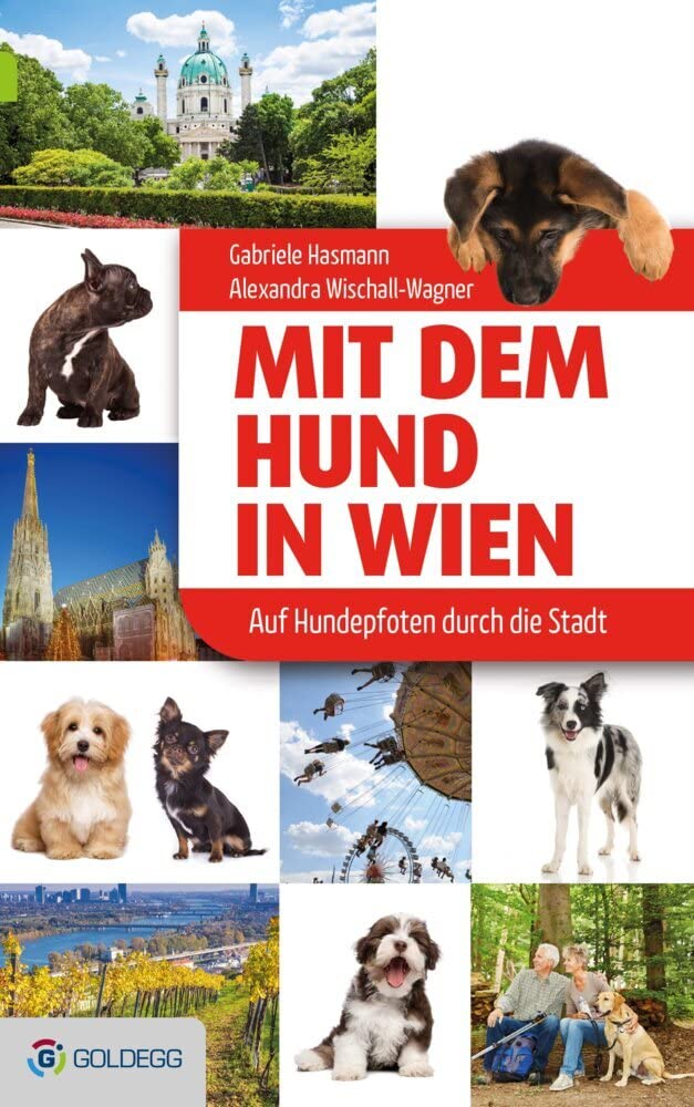 Mit dem Hund in Wien: Auf vier Pfoten durch die Stadt Leisure, Home & Garden