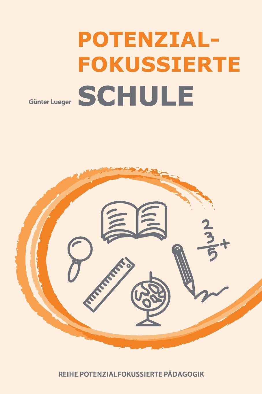 Potenzial-fokussierte Schule (Potenzialfokussierte Pädagogik) Learning & Reference