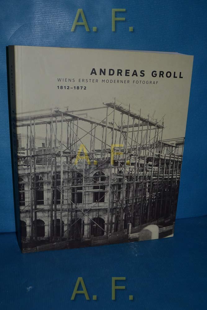 Andreas Groll: Wiens erster moderner Fotograf Travel
