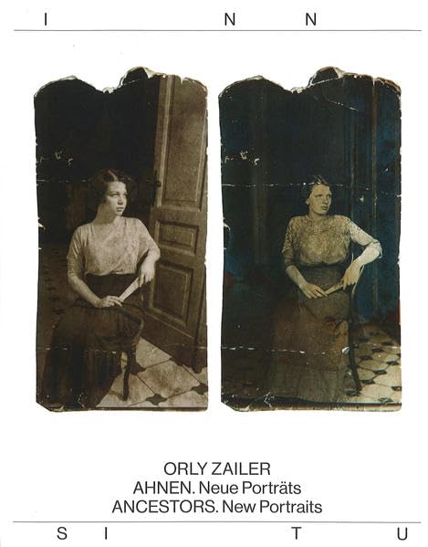 Orly Zailer AHNEN. Neue Porträts / ANCESTORS. New Portraits (INN SITU: BTV Stadtforum, FO.KU.S) Travel Books