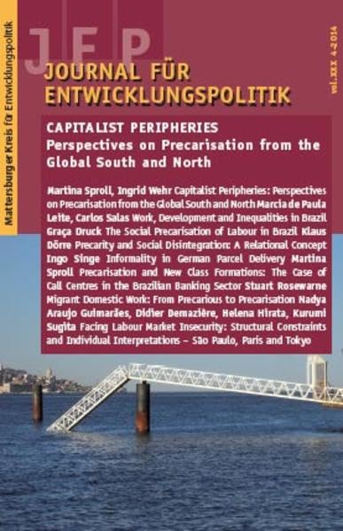 Journal für Entwicklungspolitik 4/2014: Capitalist Peripheries: Perspectives on Precarisation from the Global South and North (Journal für Entwicklungspolitik (JEP)) Law
