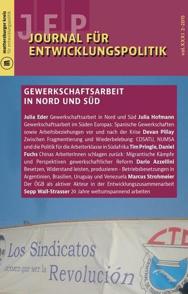 Journal für Entwicklungspolitik 2/2015: Gewerkschaftsarbeit in Nord und Süd (Journal für Entwicklungspolitik (JEP)) Law
