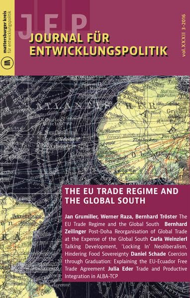 Journal für Entwicklungspolitik 3-2016: The EU Trade Regime and the Global South (Journal für Entwicklungspolitik (JEP)) Law