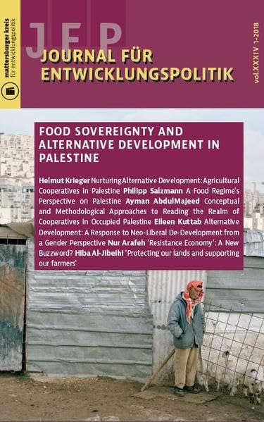 Journal für Entwicklungspolitik 1-2018: Food Sovereignty and Alternative Development in Palestine (Journal für Entwicklungspolitik (JEP)) Law