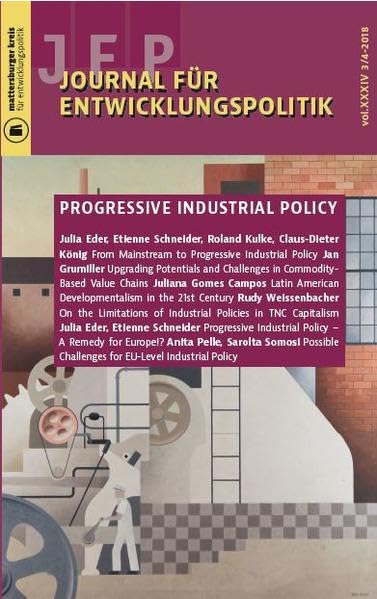 Journal für Entwicklungspolitik 3/4-2018: Progressive Industrial Policy (Journal für Entwicklungspolitik (JEP)) Law