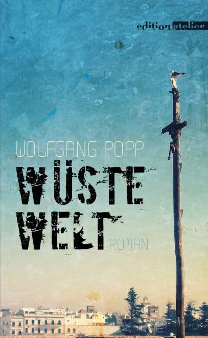 Wüste Welt Contemporary literature