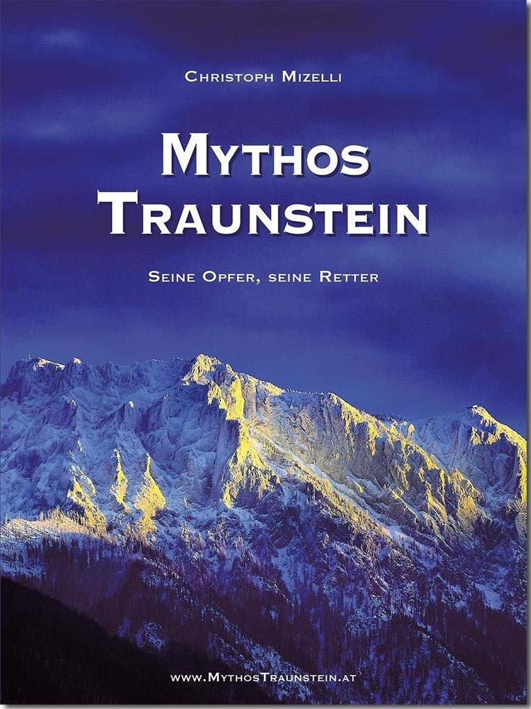 Mythos Traunstein: Seine Opfer, seine Retter Geology & Geography