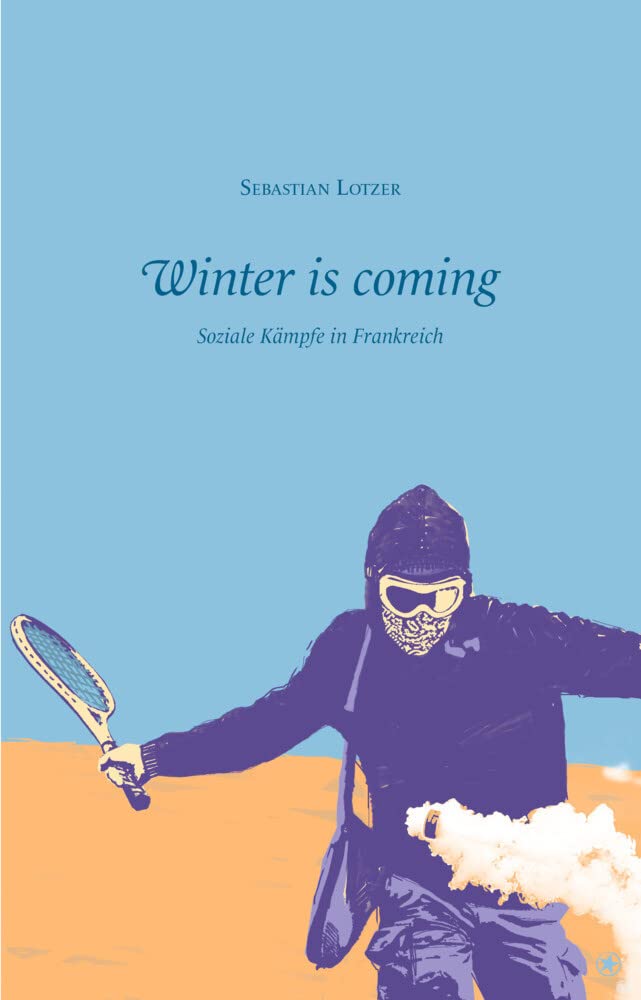 Winter is coming: Soziale Kämpfe in Frankreich Law