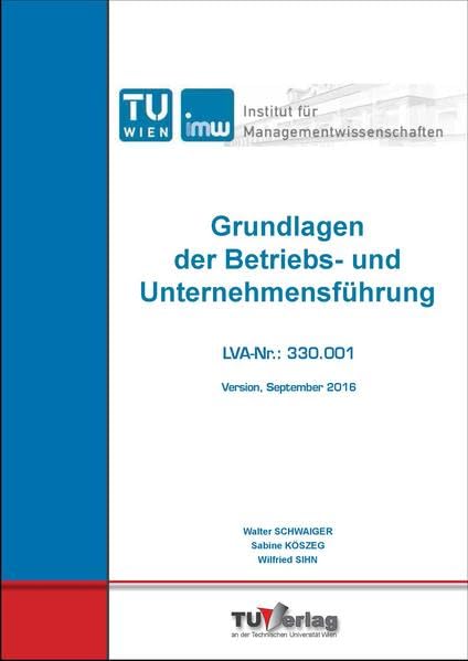 Grundlagen der Betriebs- und Unternehmensführung: LVA-Nr.: 330.001 Business & Technology