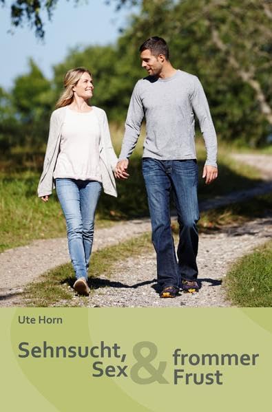 Sehnsucht, Sex und frommer Frust Partnership & Love