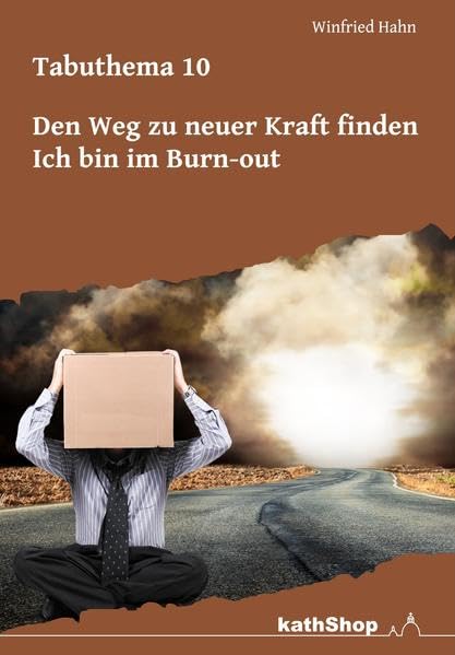 Tabuthema 10: Den Weg zu neuer Kraft finden - Ich bin im Burn-out Health, Nutrition & Fitness Books