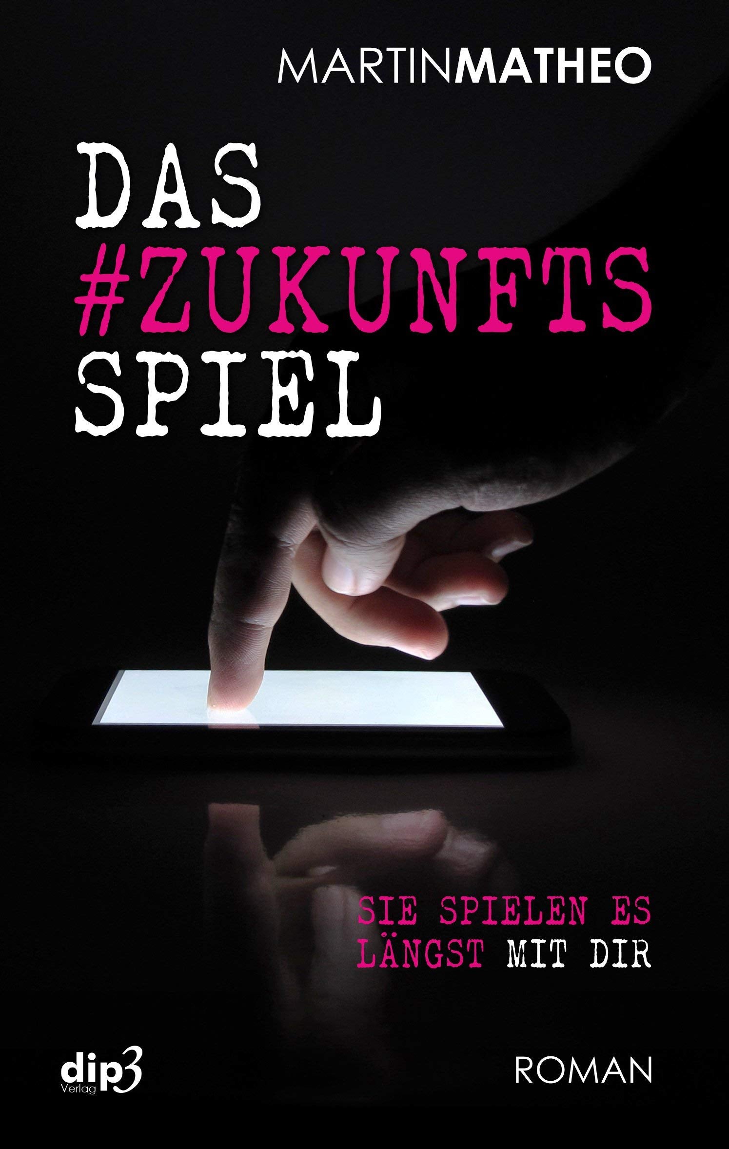 Das #Zukunftsspiel: sie spielen es längst mit dir Contemporary literature