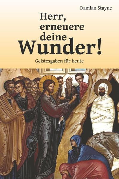 Herr, erneuere deine Wunder!: Geistesgaben für heute Religion & Esotericism