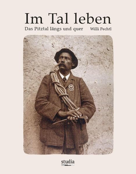 Im Tal leben: Das Pitztal längs und quer Politics & History