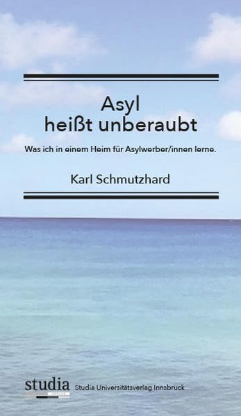 Asyl heißt unberaubt: Was ich in einem Heim für Asylwerber/innen lerne. Law