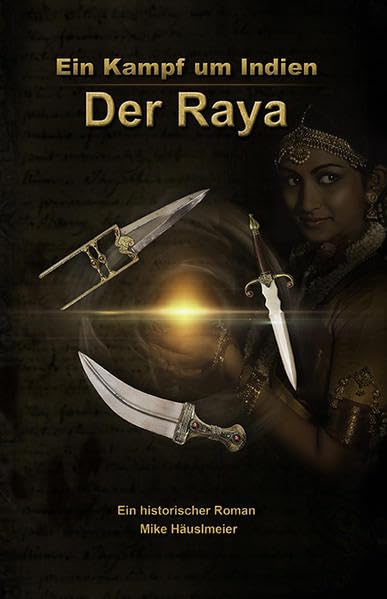 Der Raya - Ein Kampf um Indien Historical Fiction