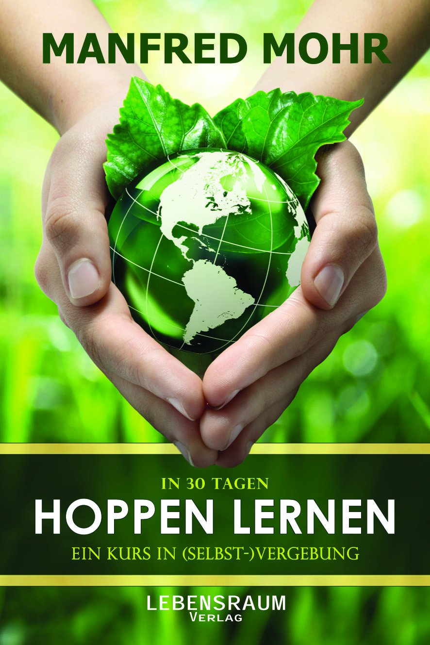 In 30 Tagen Hoppen lernen: Heile ich meine Beziehung zu mir selbst, so heilt gleichzeitig meine Beziehung zu anderen Menschen. Health, Nutrition & Fitness