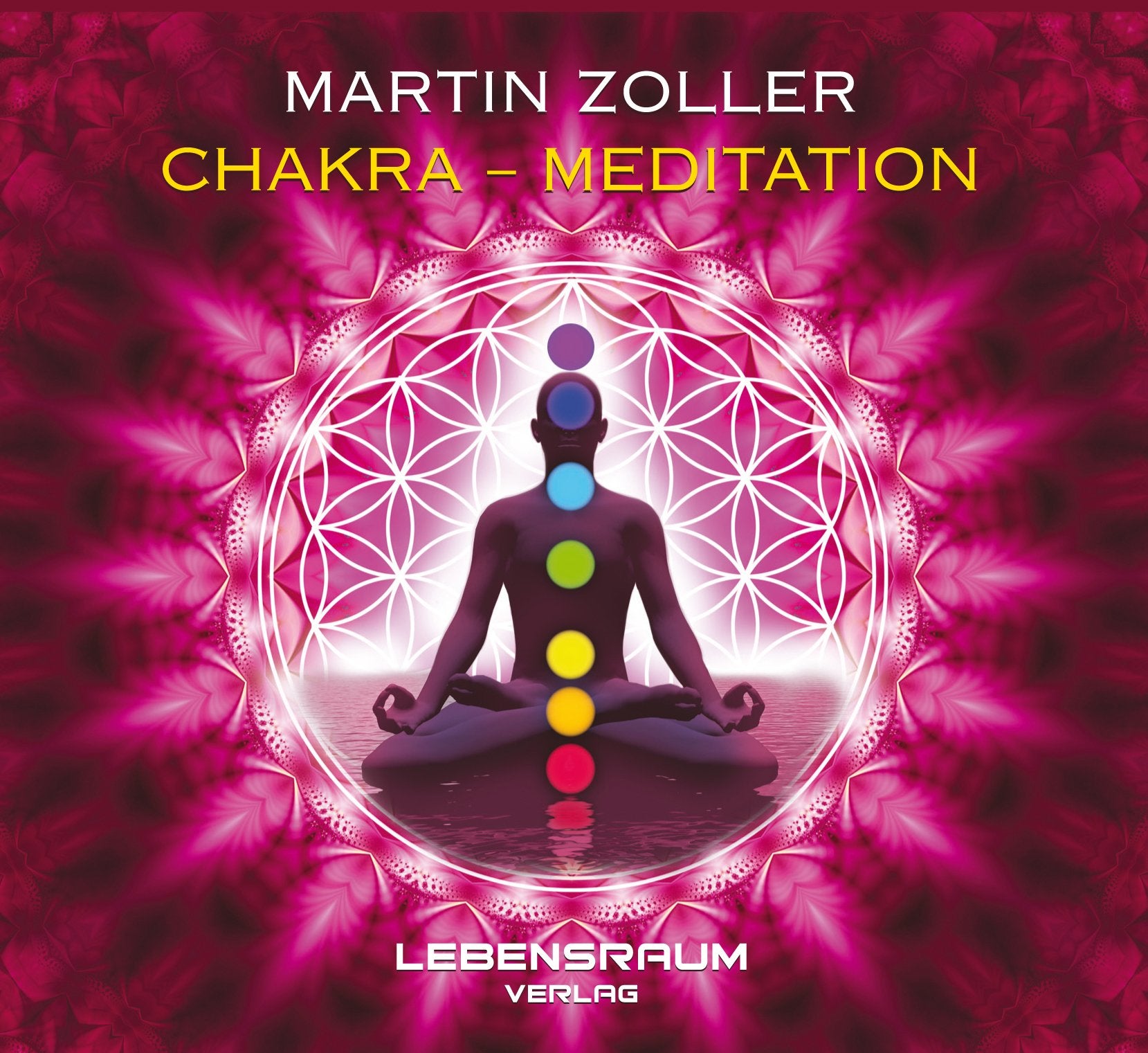 Martin Zoller - Chakra Meditation: Meditation zur Aktivierung der Chakren Religion & Esotericism