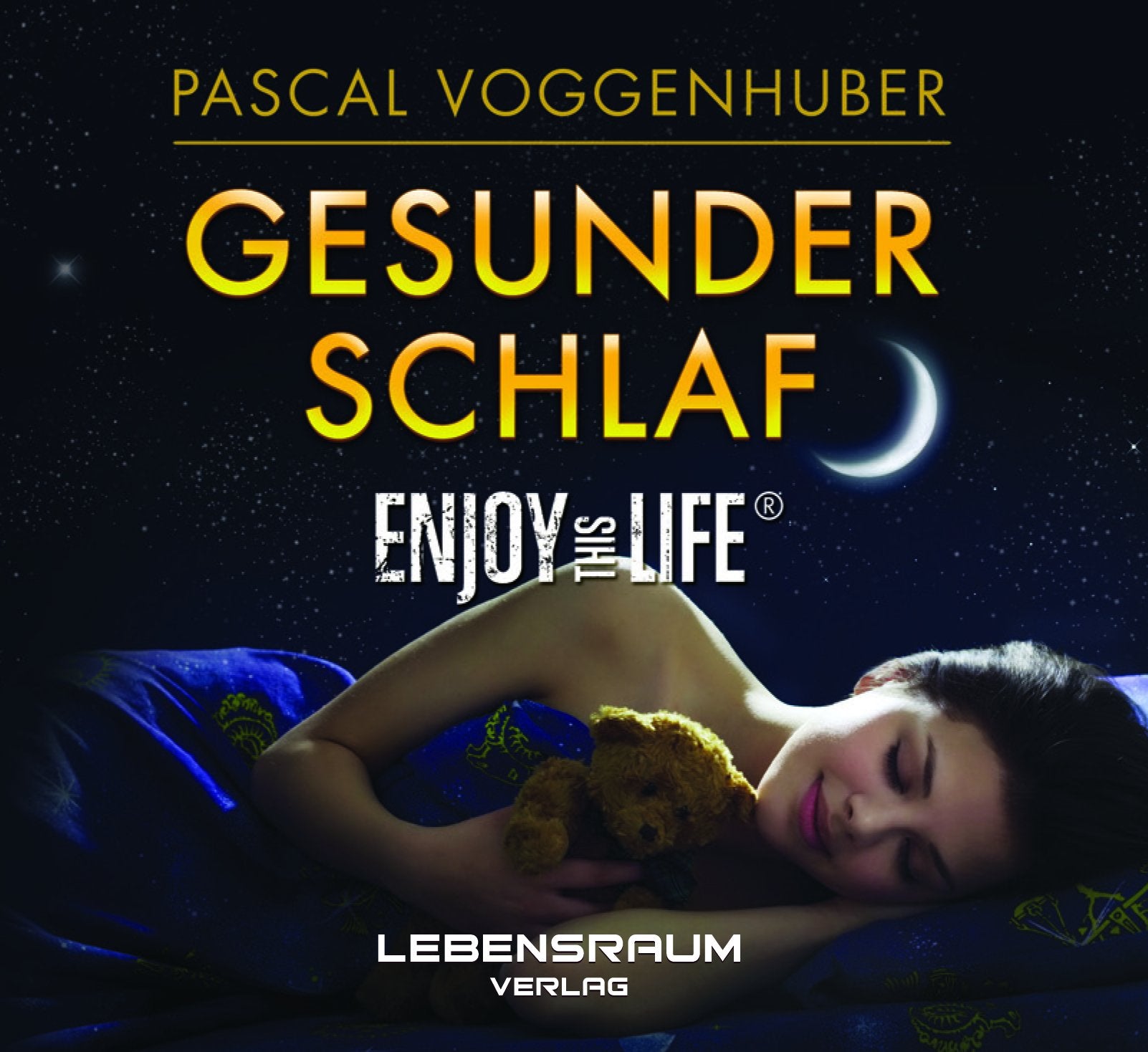 Enjoy this Life - Gesunder Schlaf: Pascal Voggenhuber Medicine