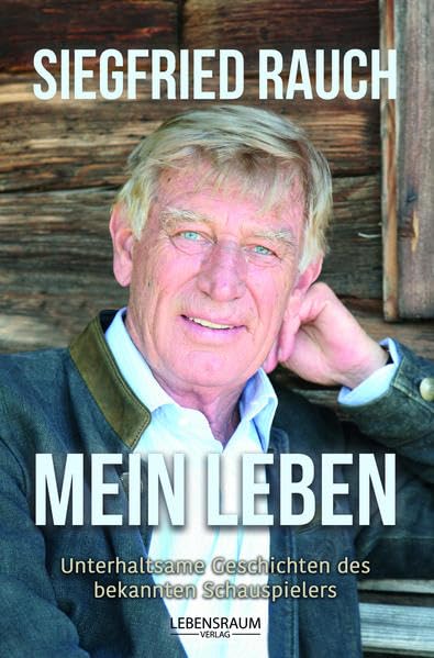 Mein Leben: Unterhaltsame Geschichten des bekannten Schauspielers Personalities