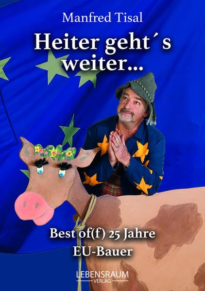 Heiter geht´s weiter: Best of(f) EU Bauer Humour & Satire
