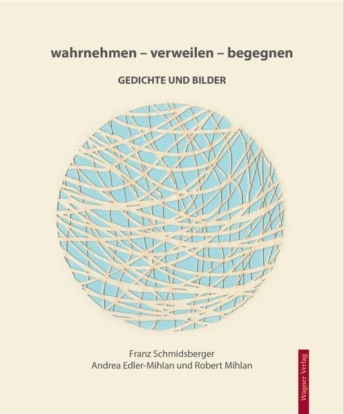 wahrnehmen-verweilen-begegnen: Gedichte und Bilder Poetry