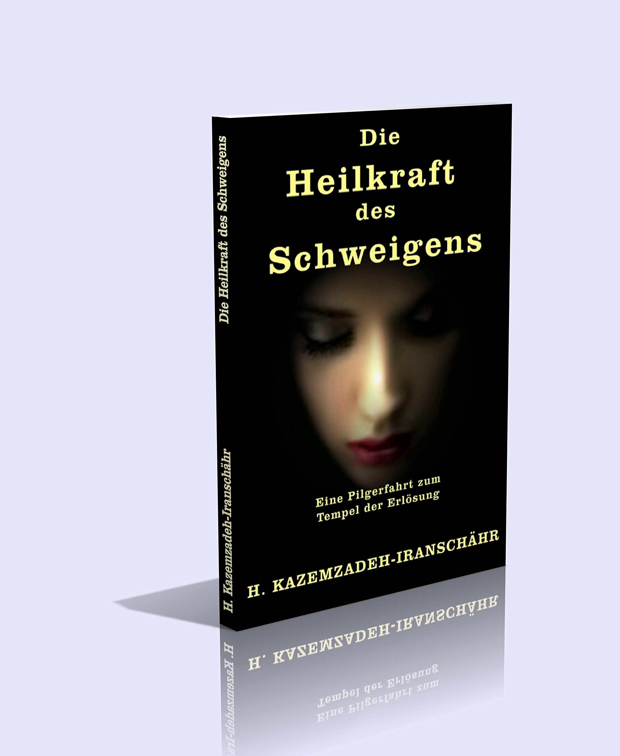 Die Heilkraft des Schweigens. Eine Pilgerfahrt zum Tempel der Erlösung. - 91 Seiten Religion & Esotericism