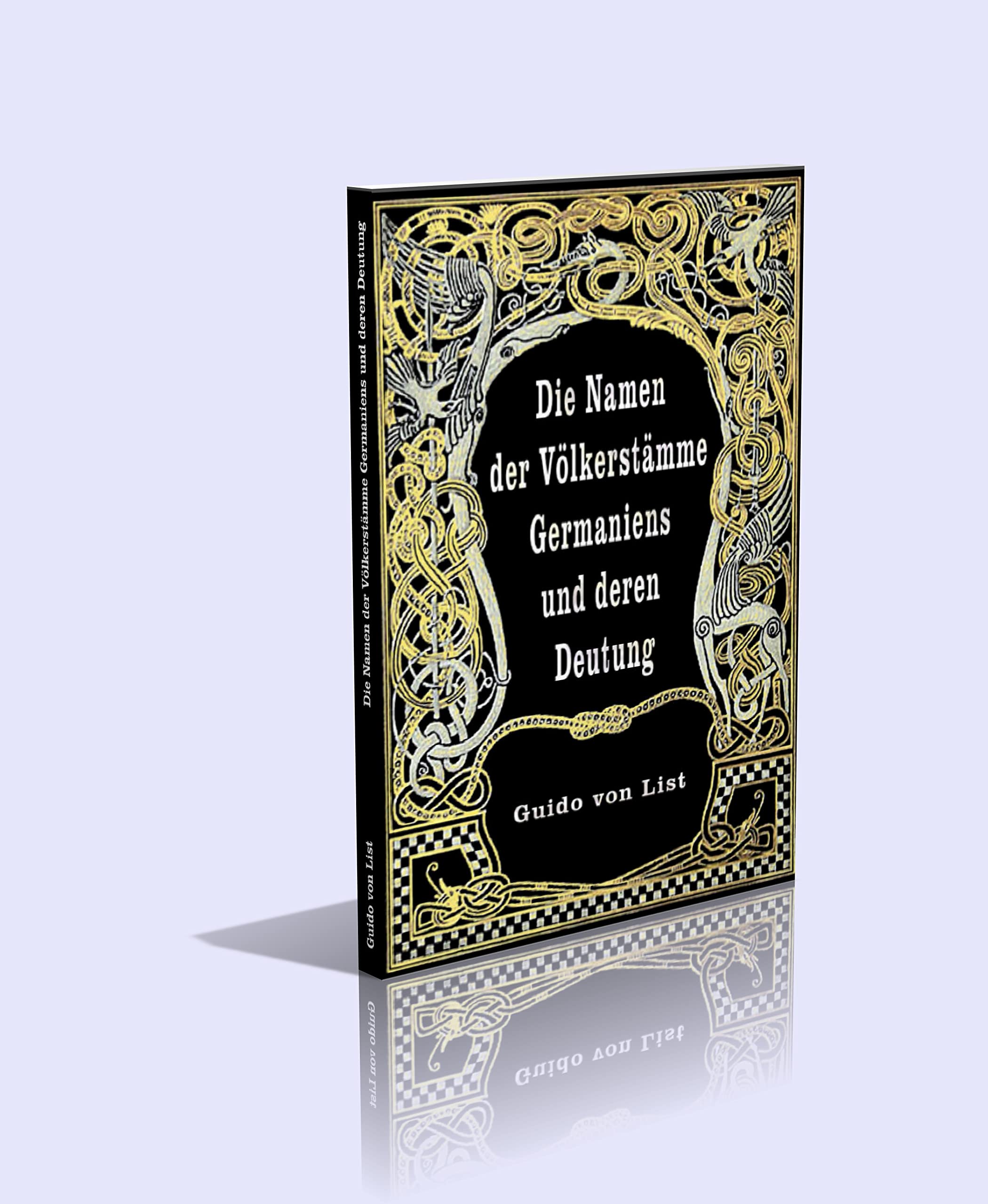 Die Namen der Völkerstämme Germaniens und deren Deutung. 118 Seiten- Großdruck Religion & Esotericism