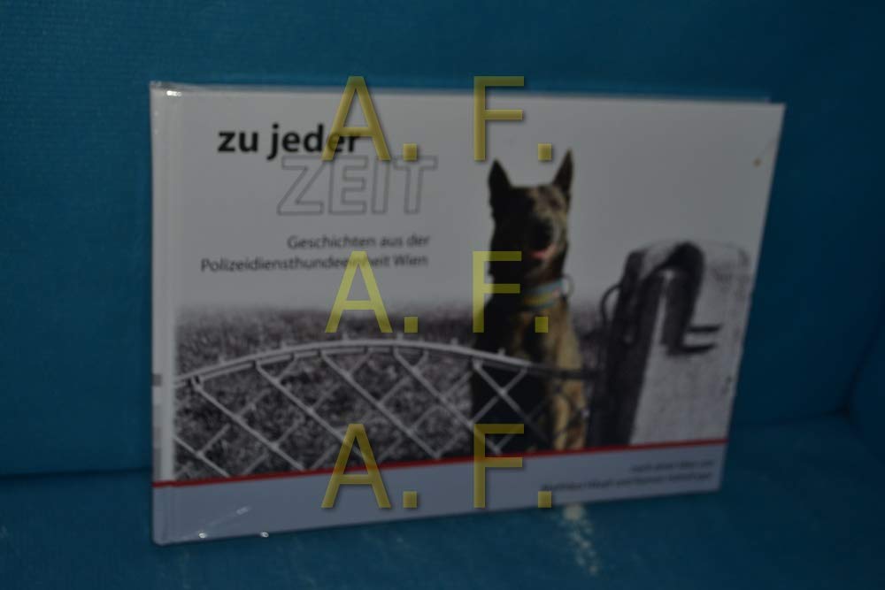 zu jeder Zeit: Band 02 - Polizeidiensthundeeinheit Wien (Blaulicht Wien) Books