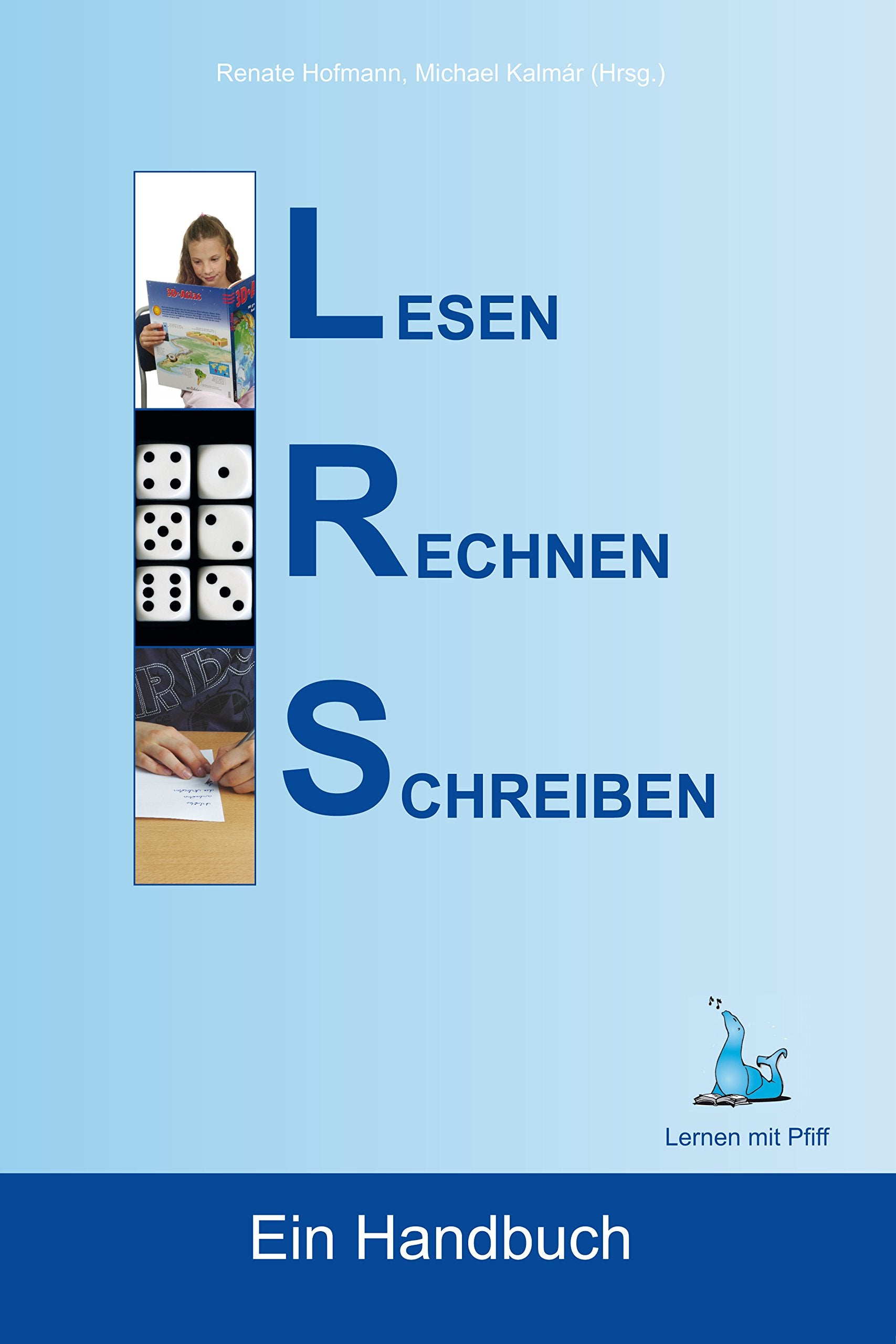 L – R – S: Lesen – Rechnen – Schreiben: Ein Handbuch Reference Books