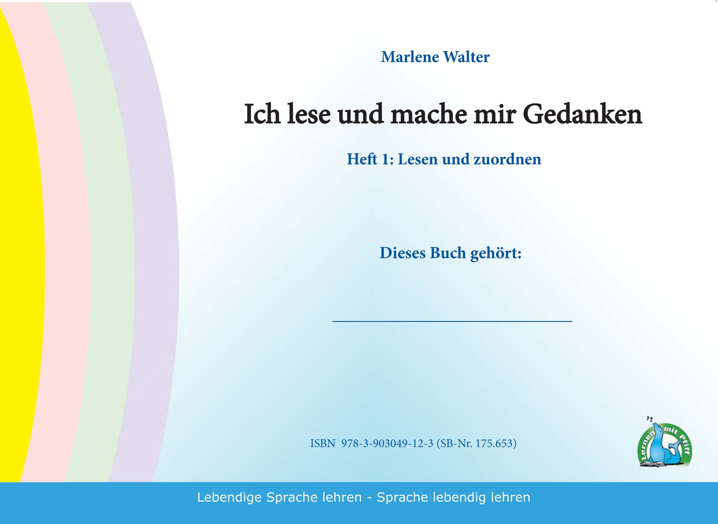 Ich lese und mache mir Gedanken - Heft 1: Heft 1: Lesen und zuordnen - Walter, Marlene book
