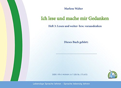 Ich lese und mache mir Gedanken - Heft 3: Lesen und weiter- bzw. vorausdenken Learning & Reference
