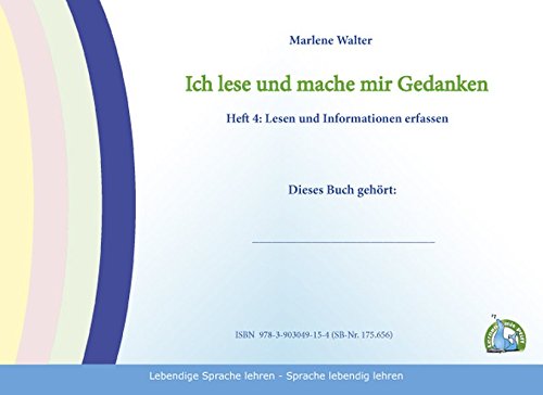 Ich lese und mache mir Gedanken - Heft 4: Lesen und Informationen erfassen Learning & Reference