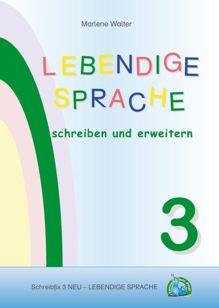 Schreibfix 3 NEU - Lebendige Sprache schreiben und erweitern book
