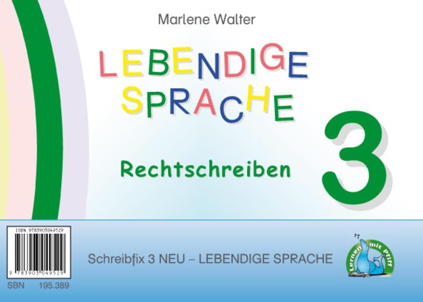 Schreibfix 3 NEU - Lebendige Sprache: Rechtschreiben und Sprachbetrachtung Study Guides