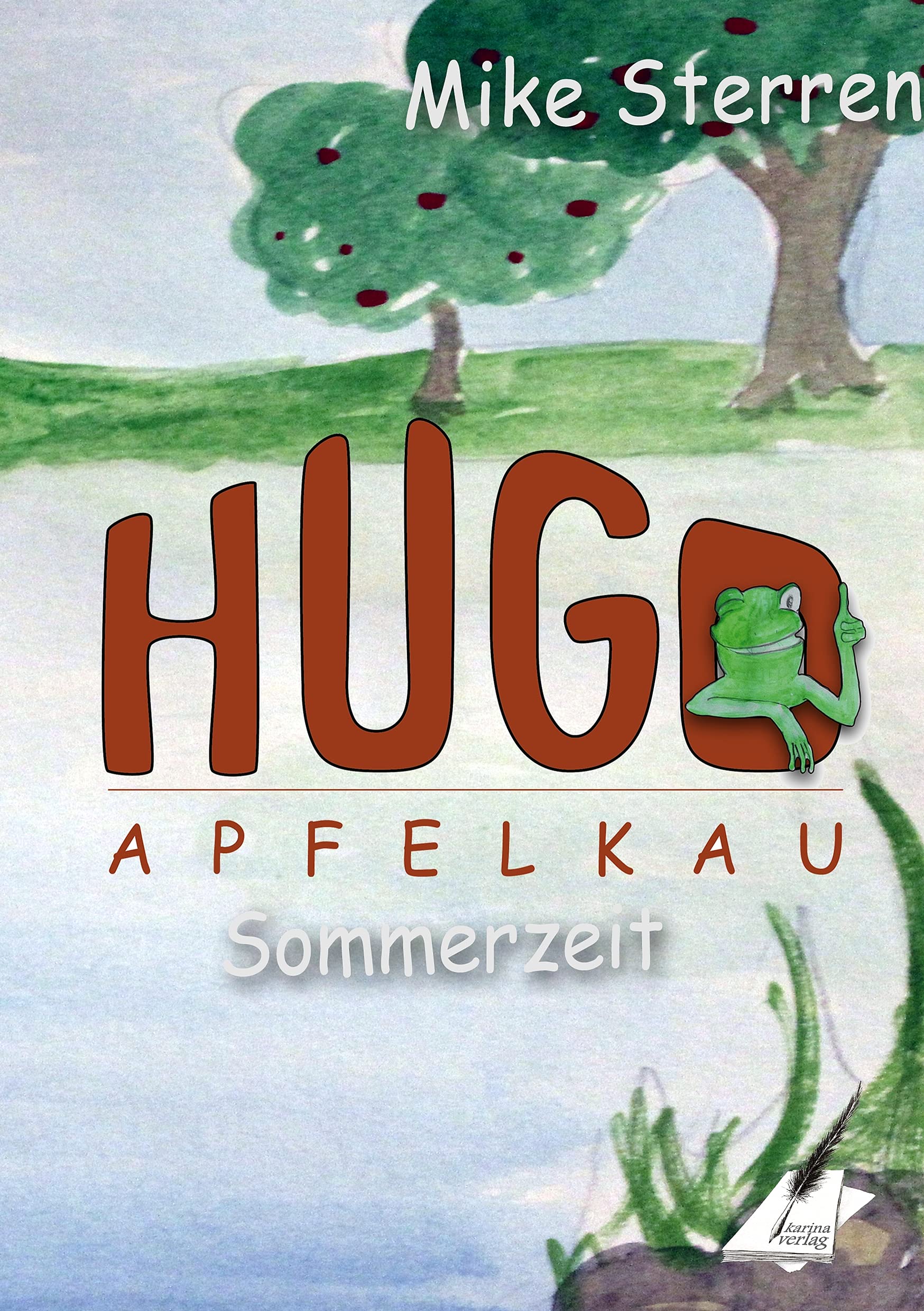 Die lustigen Abenteuer des Hugo Apfelkau: Sommerbuch: Sommerzeit Novels & Short Stories