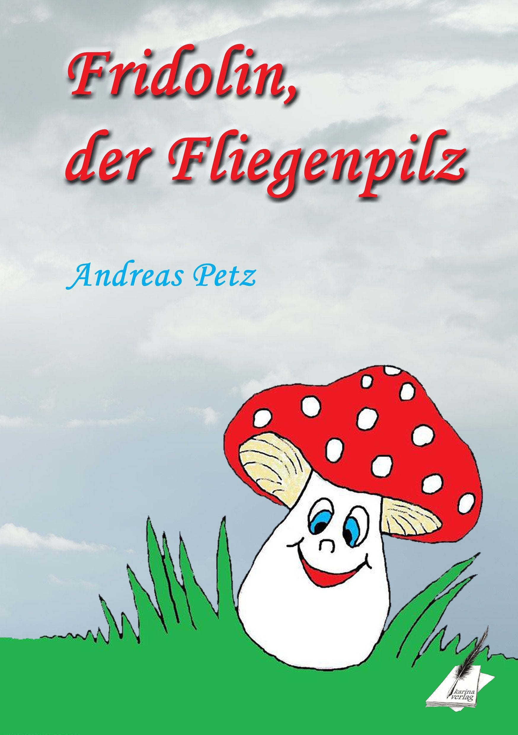 Fridolin der Fliegenpilz Contemporary literature