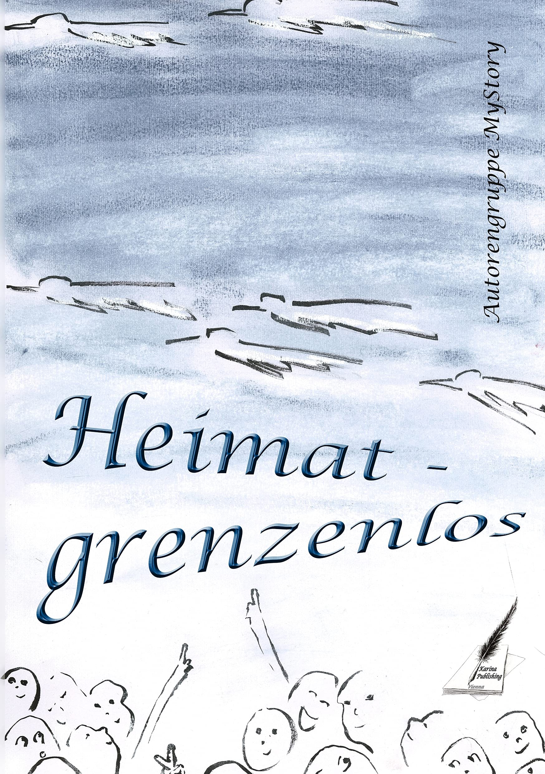 Heimat - grenzenlos: Anthologie Essays & Short Stories