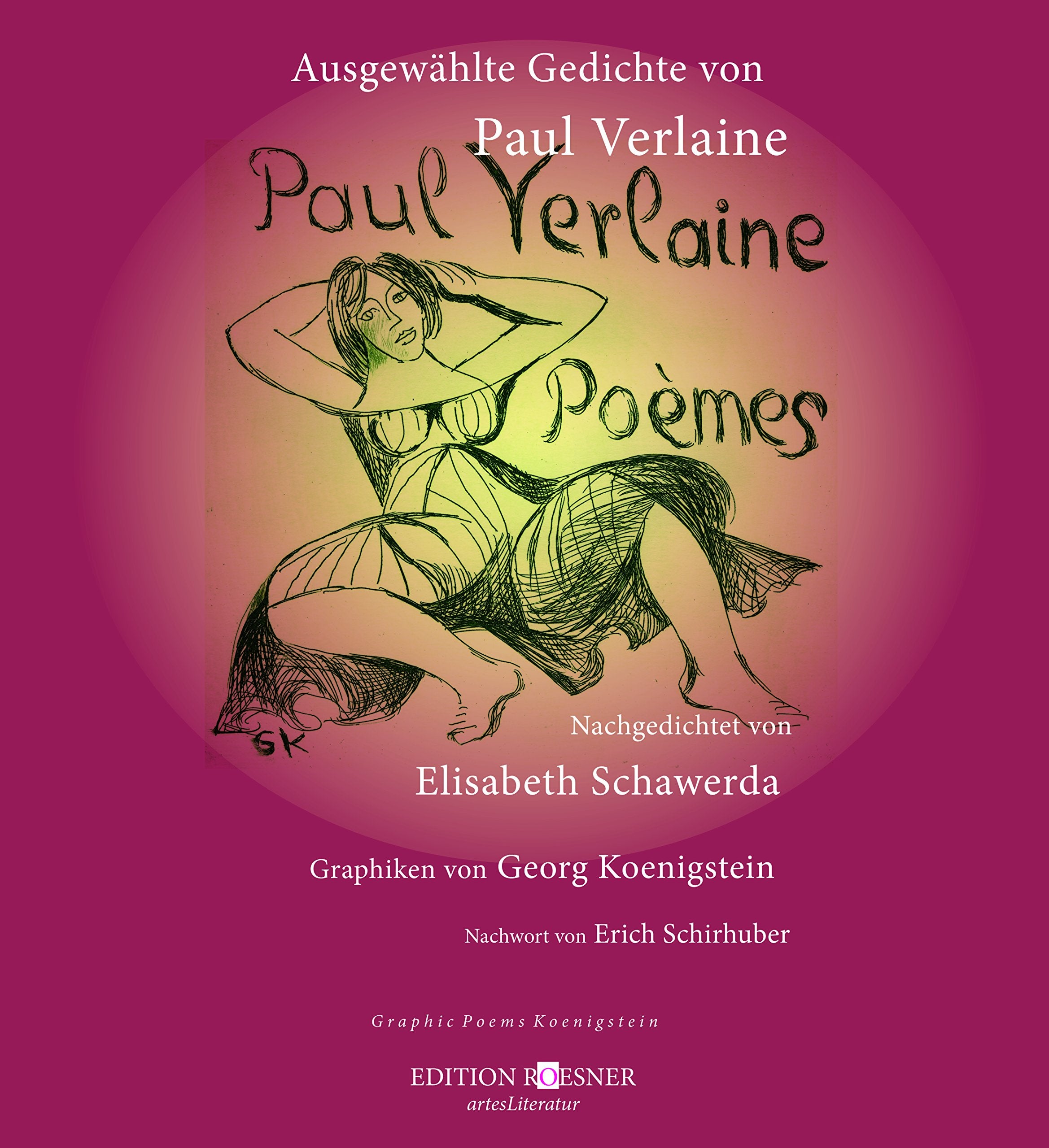 Ausgewählte Gedichte: Nachgedichtet von Elisabeth Schawerda, Mit Graphiken von Georg Koenigstein. - Verlaine, Paul book