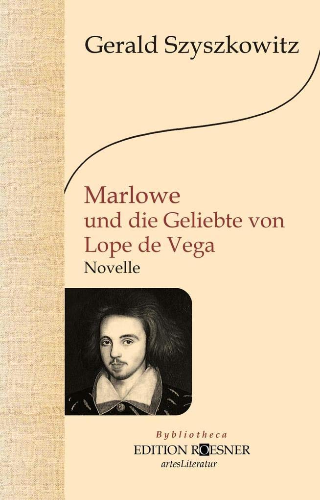 Marlowe und die Geliebte von Lope de Vega Historical Fiction