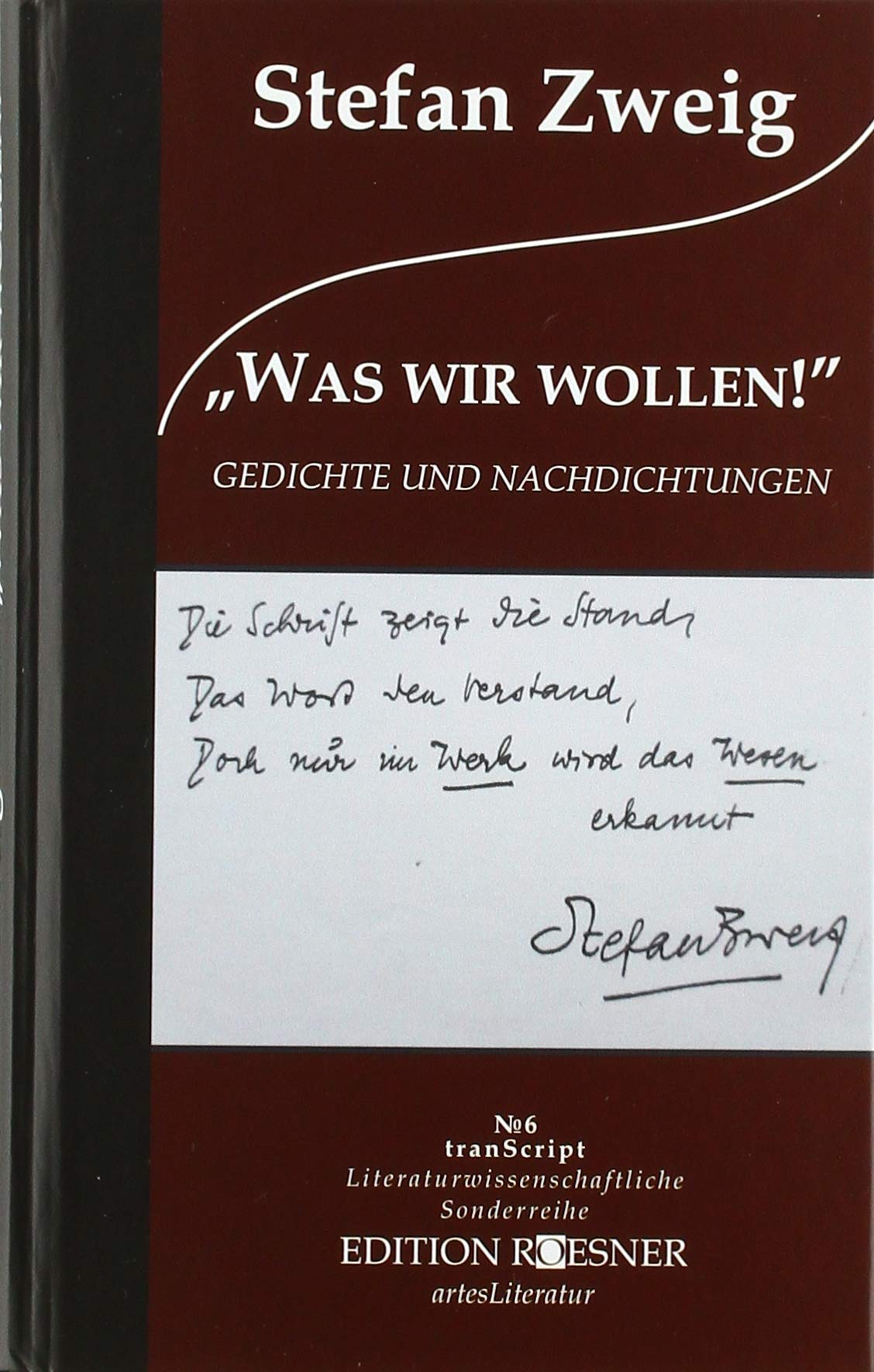 "WAS WIR WOLLEN": Gedichte und Nachdichtungen (tranScript: Literaturwissenschaftliche Sonderreihe) Contemporary literature