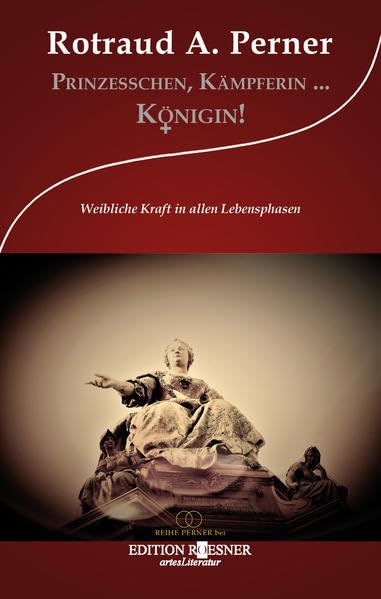 Prinzesschen, Kämpferin ... KÖNIGIN!: Weibliche Kraft in allen Lebenslagen (REIHE PERNER) Leisure, Home & Garden