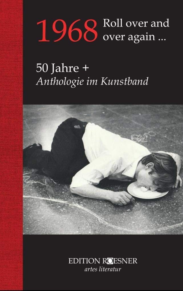 1968 Roll over and over again …: 50 Jahre + Film, Art & Culture