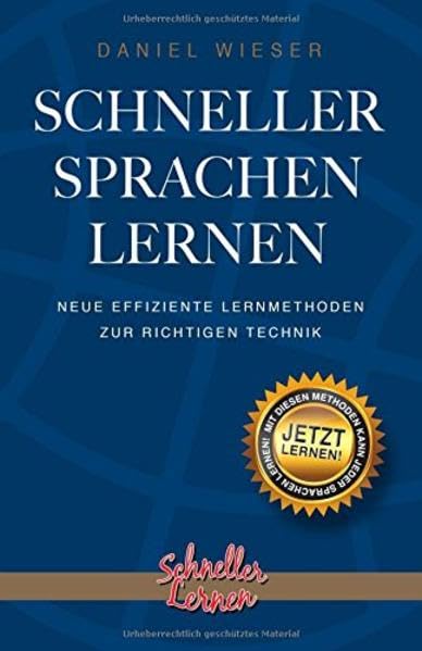 Schneller Sprachen Lernen: Neue effiziente Lernmethoden zur richtigen Technik Social Sciences