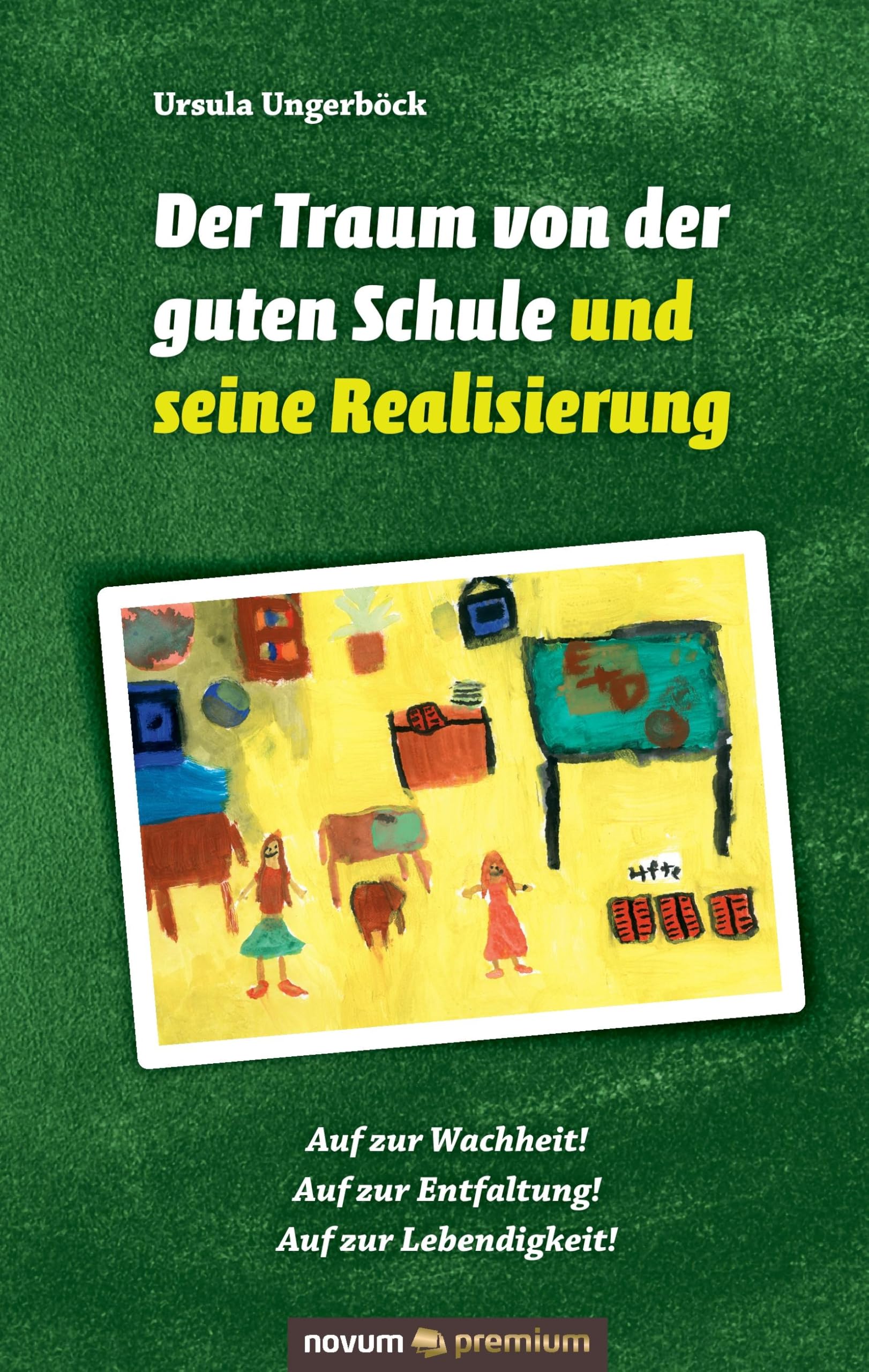 Der Traum von der guten Schule und seine Realisierung Contemporary literature