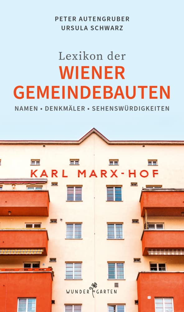 Das Lexikon der Wiener Gemeindebauten: Namen. Denkmäler. Sehenswürdigkeiten. Books