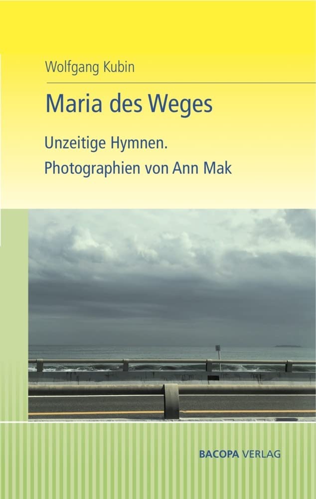 Maria des Weges. Unzeitige Hymnen. Poetry