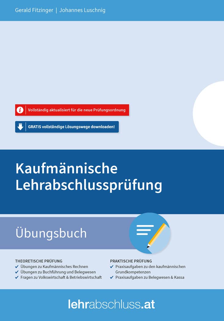 Übungsbuch zu den Pflichtfächern für die kaufmännische Lehrabschlussprüfung in Österreich Books