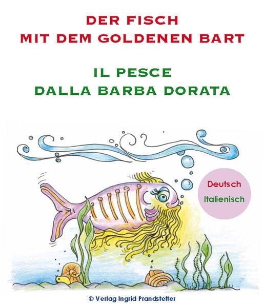 Der Fisch mit dem goldenen Bart / Il pesce dalla barba dorata Children's books