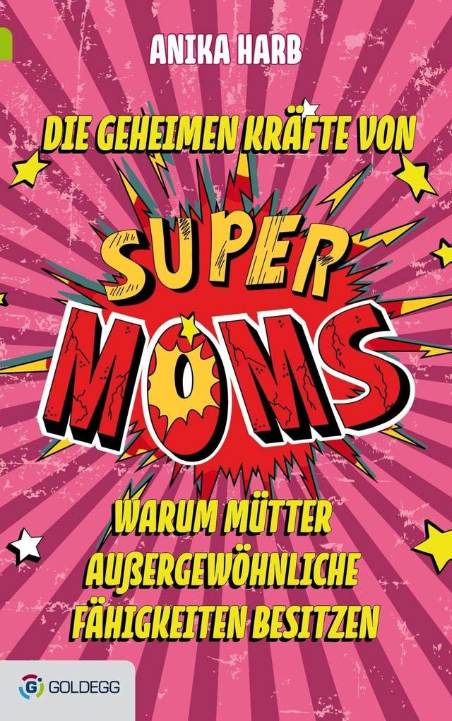Die geheimen Kräfte von SuperMoms Contemporary literature